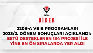 2209-A ve B Programları 2023/2. Dönem Sonuçları Açıklandı: ESTÜ Desteklenen 134 Projesi ile Yine En Ön Sıralarda Yer Aldı