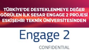 Türkiye’de Desteklenmeye Değer Görülen İlk SESAR ENGAGE 2 Projesi Eskişehir Teknik Üniversitesinden