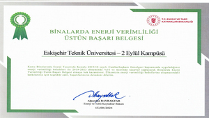 Eskişehir Teknik Üniversitesi “Binalarda Enerji Verimliliği Üstün Başarı Belgesine” Layık Görüldü