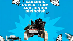 IEEE ESTÜ Earendil Rover Takımı, Anatolian Rover Challenge Junior Yarışmasında Birinci Oldu